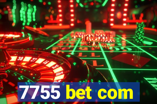 7755 bet com